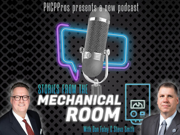 PHCPPros Launches New Podcast: "Stories From the Mechanical Room With Dan Foley and Steve Smith"