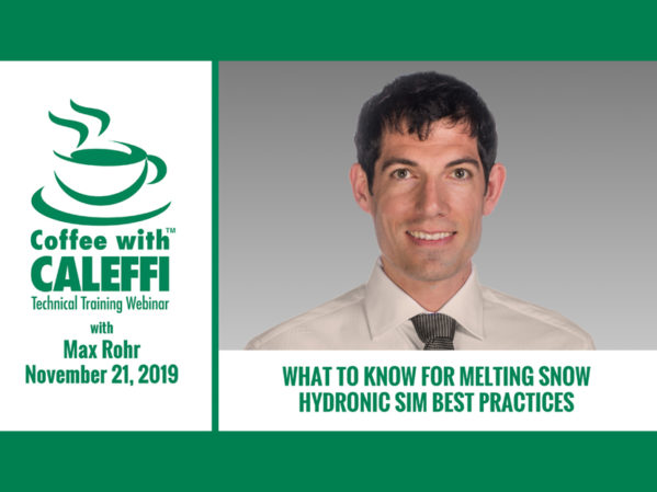 PHCPPros Columnist Max Rohr to Host "Coffee with Caleffi" Webinar