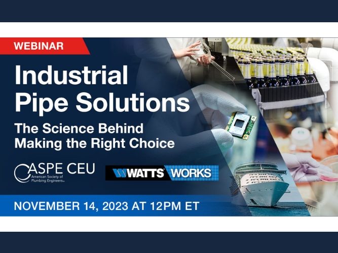 Watts to Host ASPE Accredited Webinar on Industrial Pipe Solutions-The Science Behind Making the Right Choice.jpg